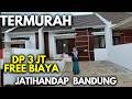 RUMAH DP MURAH DAPAT CASH BACK DI DEKAT PUSAT KOTA BANDUNG BONUS MELIMPAH AC & KITCHEN SET