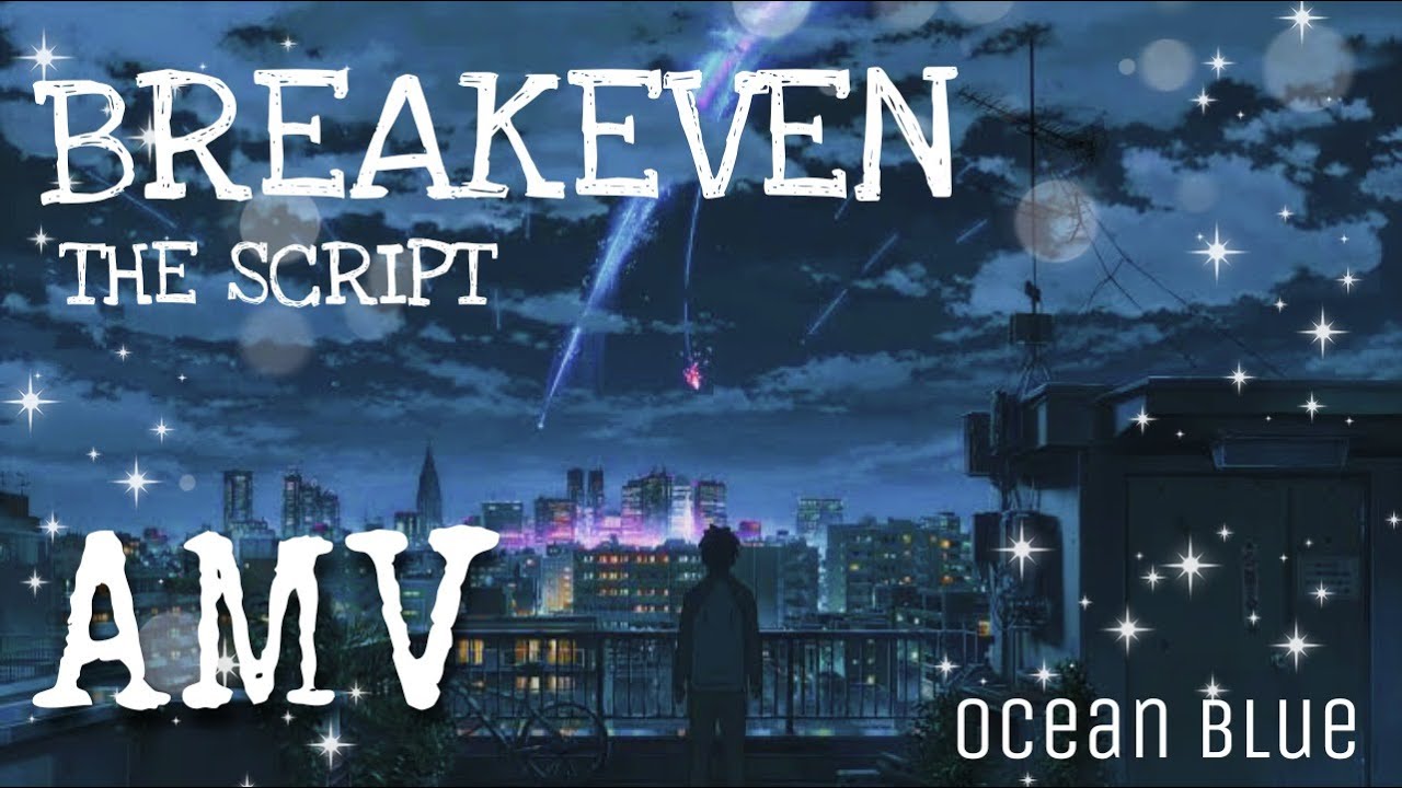 Breakeven AMV/Edit [ The Script ] | Anime MV | 