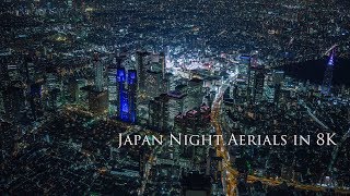 Japan Night Aerials in 8K