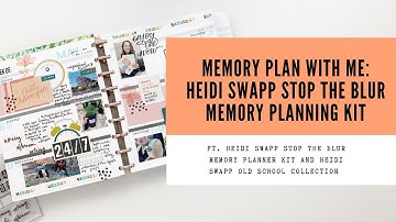 memory planning process | heidi swapp stop the blur memory planning kit and old school collection