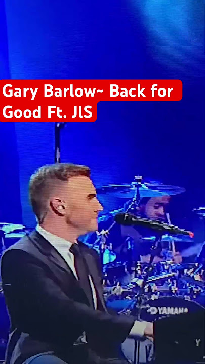 Gary Barlow ~ Back for Good Ft. JLS