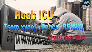 hoob ICU - tsom xyoo Dance (REMIX) nkauj lom zem Resimi