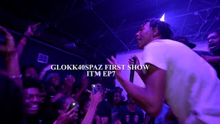 GLOKK40SPAZ FIRST SHOW : ATLANTA GEORGIA [ITM EP7]