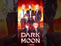Ranking Of My Favorite Characters In DARK MOON THE BLOOD ALTER Enhypen Darkmoon Ranking Of My Favorite Characters In DARK MOON THE BLOOD ALTER Enhypen Darkmoon