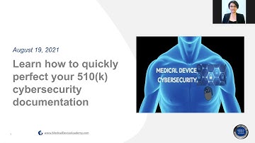 Cybersecurity Webinar - Learn what the FDA wants in your 510(k)