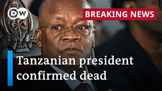 Tanzania's president Magufuli confirmed dead | DW News