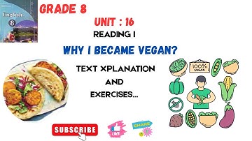 CLASS 8 UNIT 16 📚WHY I BECAME VEGAN👉 TEXT EXPLANATION AND ALL EXERCISES