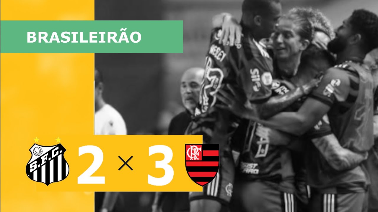 Flamengo 3 x 2 Santos  Campeonato Brasileiro: melhores momentos