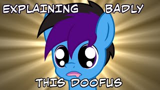 Explaining My Little Pony Badly [Bloopers]