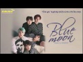 [BANANAST] [Vietsub + Kara] Blue Moon - B1A4