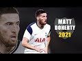Matt Doherty 2021 ● Amazing Skills Show | HD