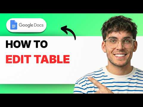 How to Edit Google Docs Table [2026 Full Guide]