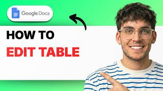 How to Edit Google Docs Table [2026 Full Guide]
