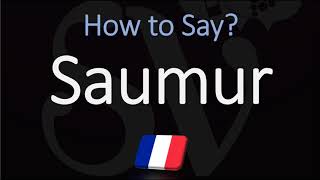 How to Pronounce Saumur? French Town & Loire Wine Pronunciation