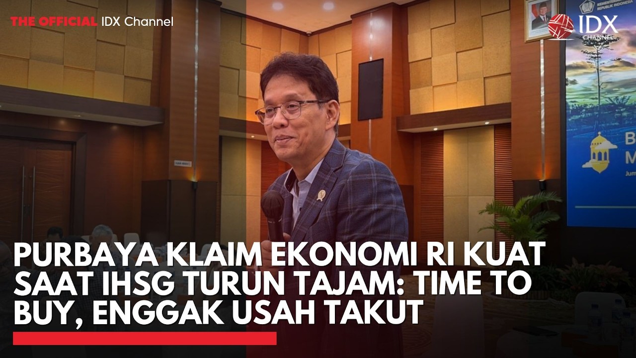 Purbaya Klaim Ekonomi RI Kuat saat IHSG Turun Tajam: Time to Buy, Enggak Usah Takut | IDXC UPDATE