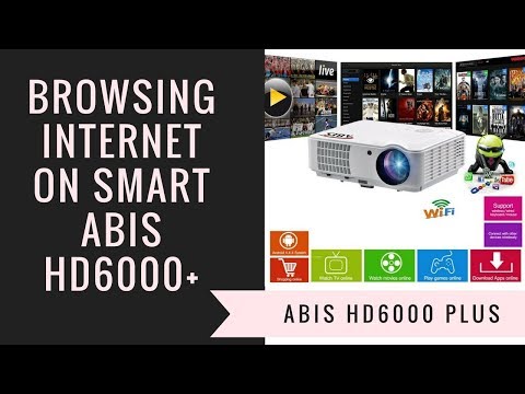 How to Browse the Internet on ABIS HD6000 Plus Projector for Home Cinema and Gaming