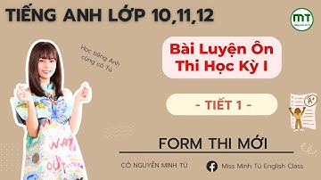 BÀI TẬP ÔN LUYỆN CUỐI HỌC KỲ 1 - TIẾT 1 - LỚP 10,11,12 || Cô Nguyễn Minh Tú