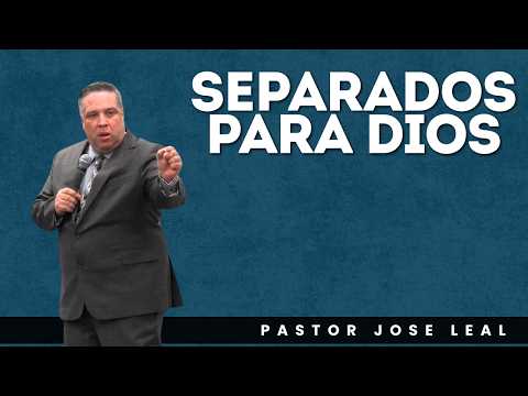 Separados para Dios | Jose Leal