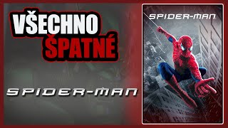 Všechno ŠPATNÉ ve filmu Spider-Man!