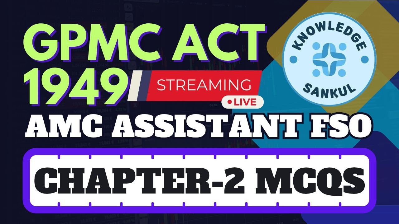 🟢PART-1 CH-2 MCQs GPMC ACT 1949 | AMC સહાયક ફૂડ સેફટી ઓફિસર | AMC ASSISTANT FOOD SAFETY OFFICER 2026