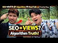 SEO भनेको के हो? Algorithm सँग Real Talk 🔥 | Frankly Vlog