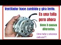 Cómo Reparar ventilador, gira lento y hace zumbido Tiene 3 puntos de falla. Cómo reparar cada una.