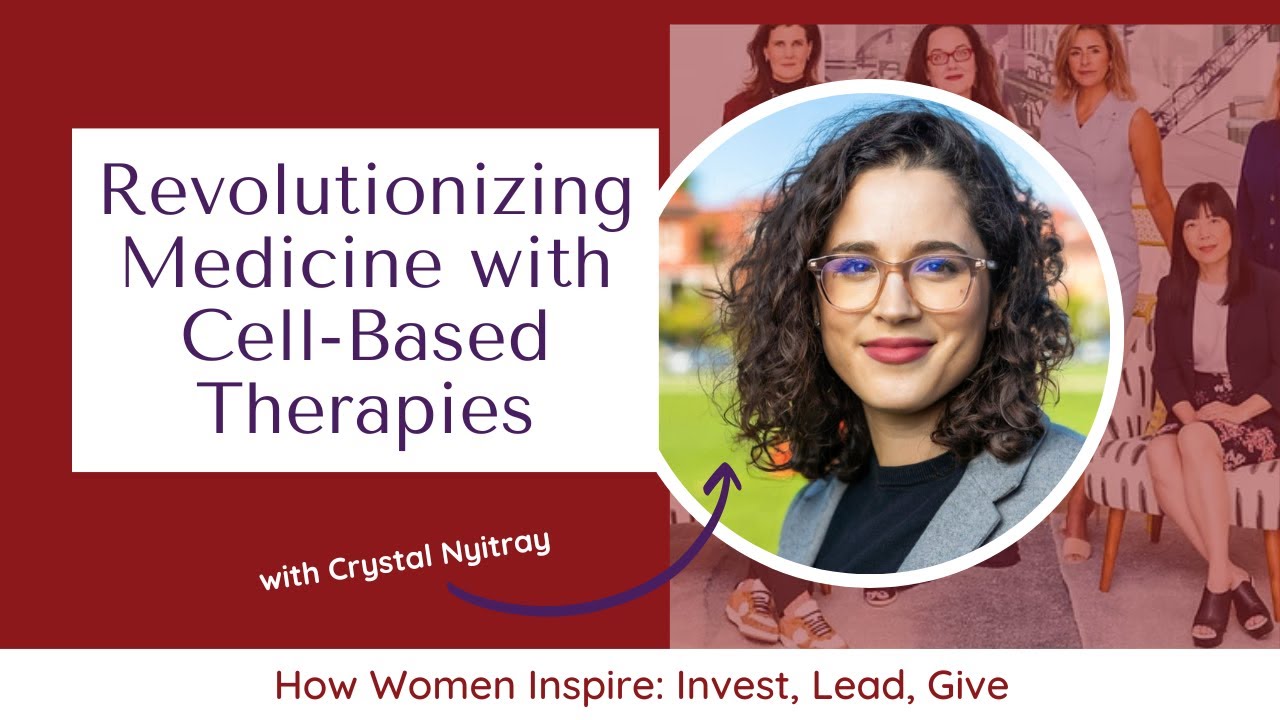 Revolutionizing Medicine with Cell-Based Therapies with Crystal Nyitray