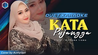 KATA PUJANGGA ( Rhoma Irama ) || KARAOKE DUET || AzmyUpil