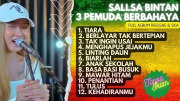 Tiara Reggae (cover 3 pemuda berbahaya & Sallsa Bintan) Viral! full album Versi reggae ska