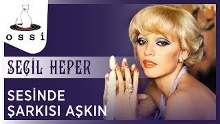 Seçil Heper - Sesinde Şarkısı Aşkın