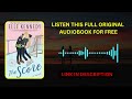 The Score by Elle Kennedy Full Audiobook Free