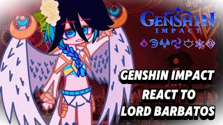 Genshin impact react to Venti Lord //Barbatos //Au☆