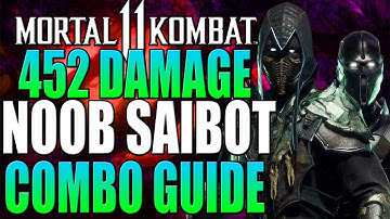 Mortal Kombat 11 - 452 DAMGE NOOB SAIBOT COMBO TUTORIAL - Daryus P