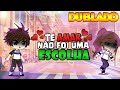 Te Amar NÃO Foi Uma Escolha... [DUBLADO] Mini Filme | Gacha Life