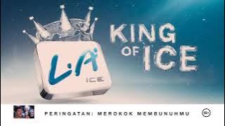 Iklan LA Ice - King Of Ice (2013)