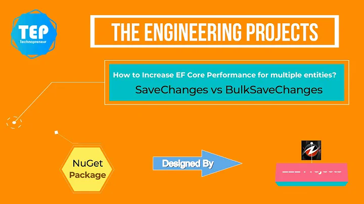 How to Increase EF Core Performance for Saving Multiple Entities? | SaveChanges vs BulkSaveChanges