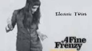 A Fine Frenzy- Electric Twist