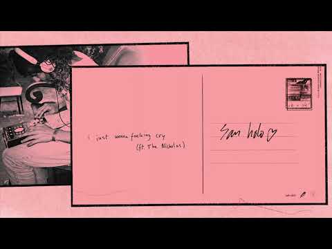 Putar i just wanna fucking cry - San Holo