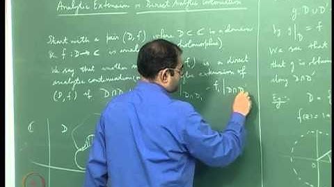 Mod-06 Lec-19 The Idea of a Direct Analytic Continuation or an Analytic Extension