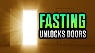 Fasting Unlocks Closed Doors (Day 13 of 21 Day Fasting)