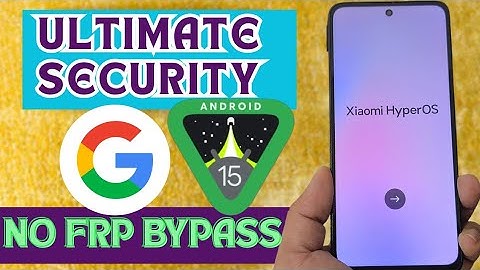 ANDROID 15 -Xiaomi HyperOS 2.0.2 Redmi 13c frp bypass account google unlock