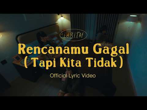 Putar Rencanamu Gagal (Tapi Kita Tidak) - Idgitaf