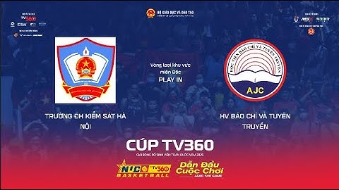 LIVE | PLAYIN NỮ | TRƯỜNG ĐH KIỂM SÁT vs HV BÁO CHÍ & TUYÊN TRUYỀN | MIỀN BẮC | NUC 2025 CÚP TV360