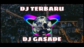 DJ PALING DICARI DJ QASIDAH GASADE YANG LAGI VIRAL DI TIK TOK TERBARU 2021