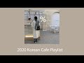 New 2020 korean music that will make you feel like your at a cafe
