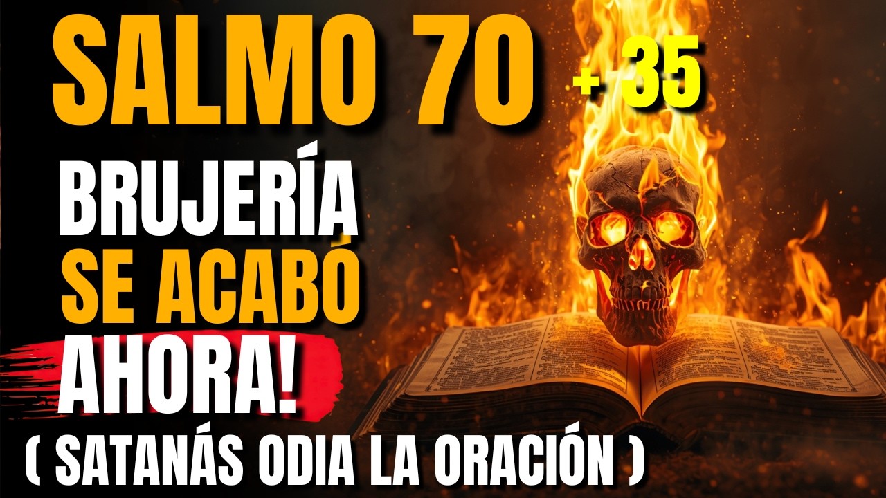 ⚔️ Profecía Salmo 35 + 70 — Sentencia divina contra la brujería y quienes te dañan y ROMPE brujería