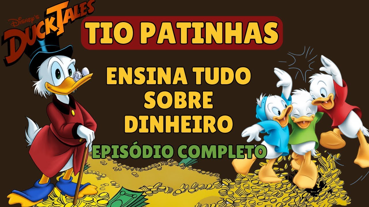 Tio Patinhas ensinando Economia - Educação Financeira (Tio Patinhas FICOU RICO ASSIM!)