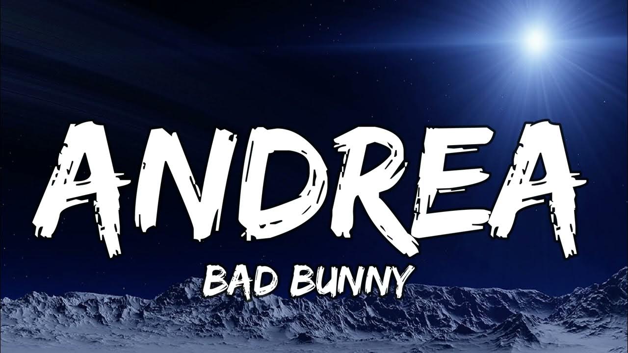 Bad Bunny - Andrea (Letra/Lyrics) - YouTube