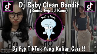 DJ BABY CLEAN BANDIT SLOWED ●● SOUND JJ KANE YANG KALIAN CARI🎶