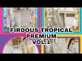 Firdous tropical premium vol 1  maysa collections